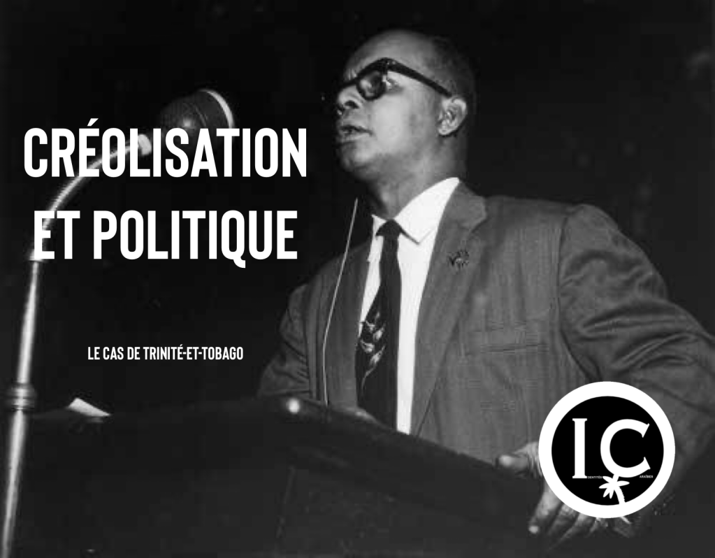 Créolisation et politique: le cas de Trinité-et-Tobago
